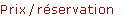 Tarifs et formulaire de r�servation en ligne